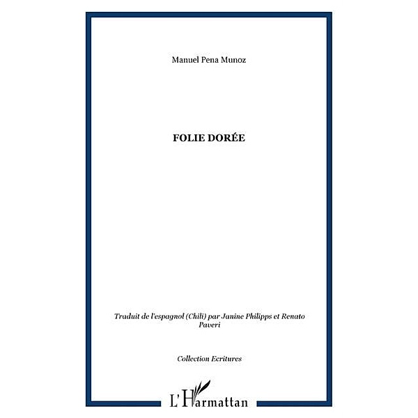 Folie doree / Hors-collection, Pena Munoz Manuel