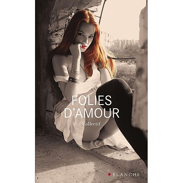 Folies d'amour / Romans érotiques, Anonyme