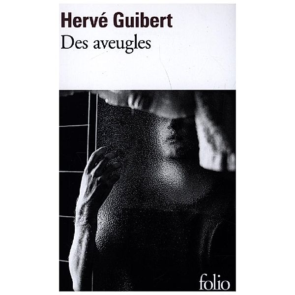 folio / Des aveugles, Hervé Guibert