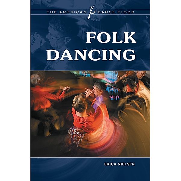 Folk Dancing, Erica M. Nielsen