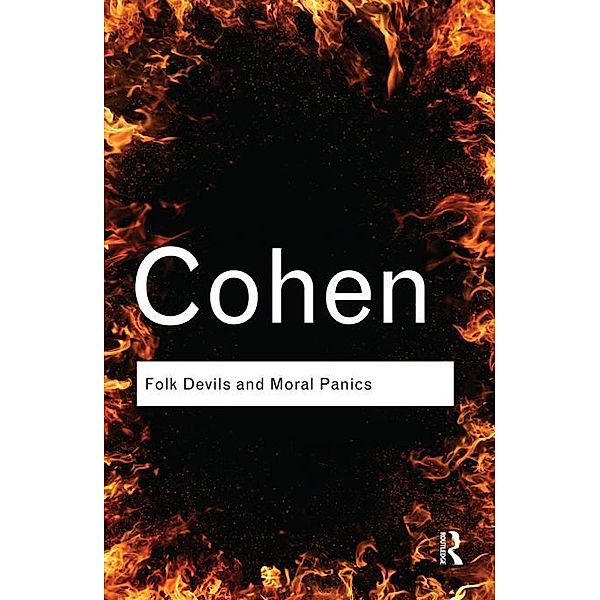 Folk Devils and Moral Panics / Routledge Classics, Stanley Cohen