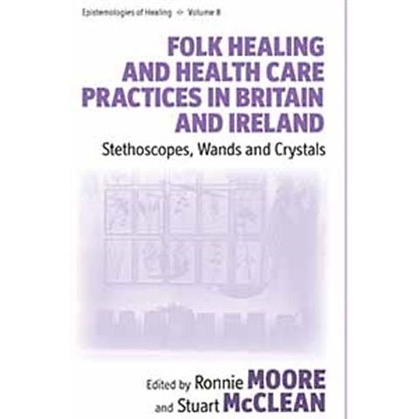 Folk Healing and Health Care Practices in Britain and Ireland