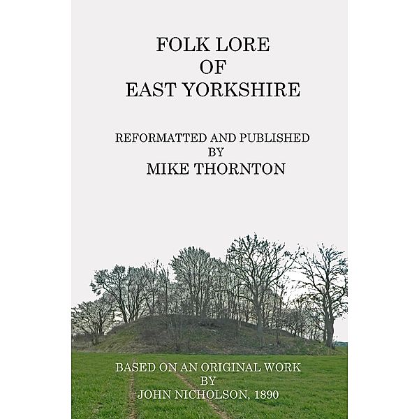 Folk Lore of East Yorkshire, Mike Thornton