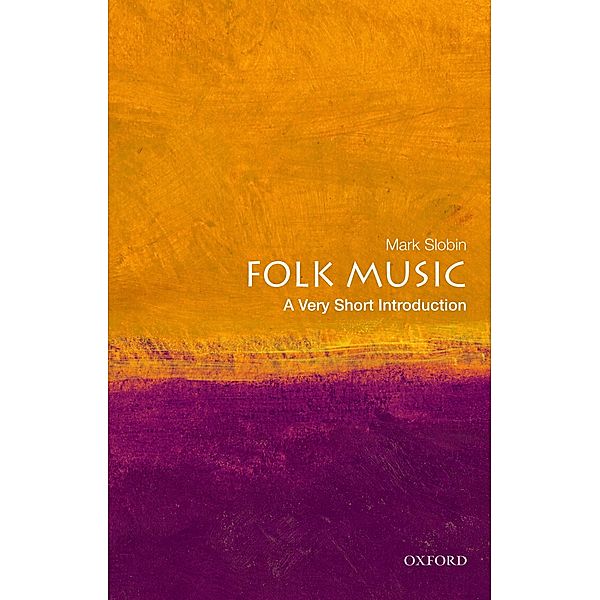 Folk Music: A Very Short Introduction, Mark Slobin
