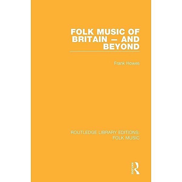 Folk Music of Britain - and Beyond, Frank Howes
