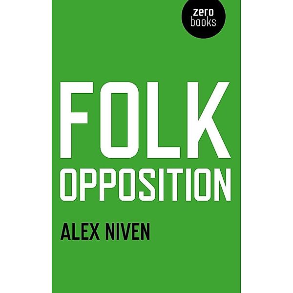 Folk Opposition, Alex Niven