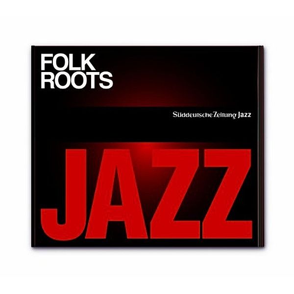 Folk Roots, Süddeutsche Zeitung Jazz CD 02