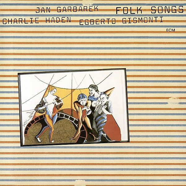 Folk Songs, Haden, Garbarek, Gismonti