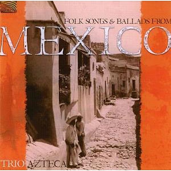 Folk Songs And Ballads From Me, Trio Azteca