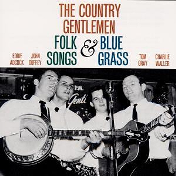 Folk Songs And Bluegrass, Country Gentlemen