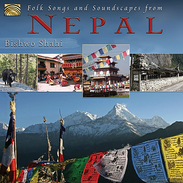 Folk Songs And Soundscapes From Nepal, Bishwo Shahi