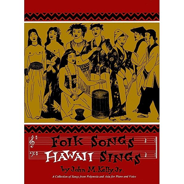 Folk Songs Hawaii Sings, John M. Kelly