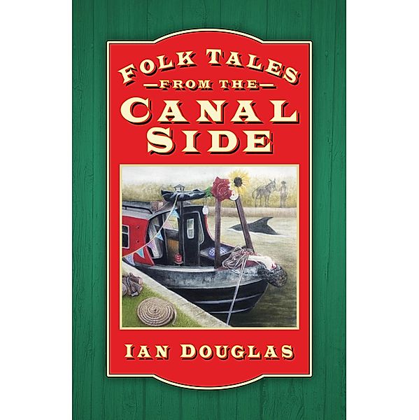 Folk Tales from the Canal Side, Ian Douglas