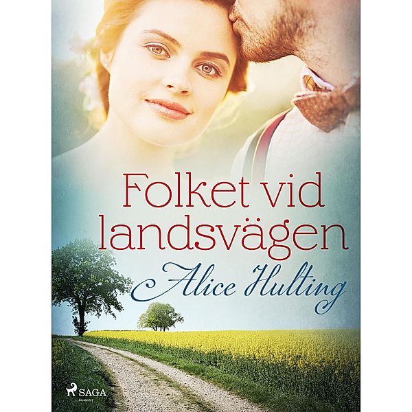 Folket vid landsvägen / Karin från Dörröd Bd.2, Alice Hulting