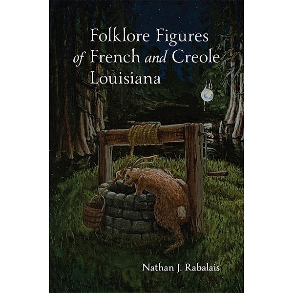 Folklore Figures of French and Creole Louisiana, Nathan Rabalais
