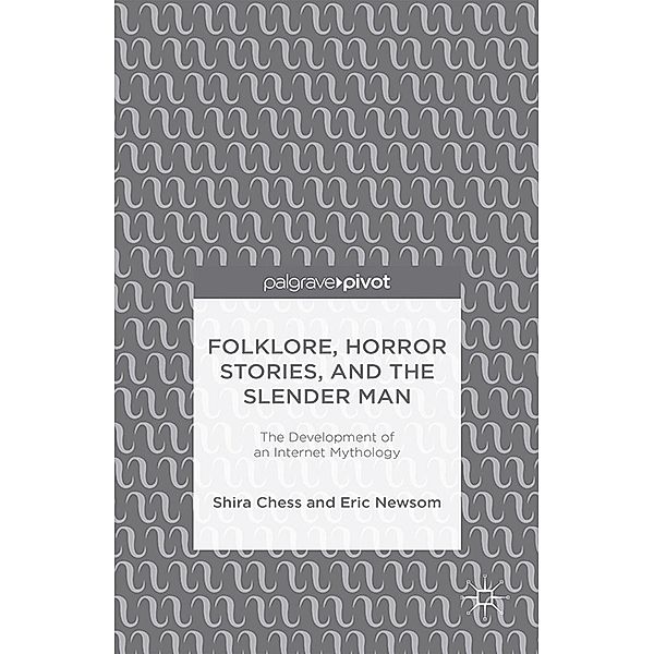 Folklore, Horror Stories, and the Slender Man, S. Chess, E. Newsom