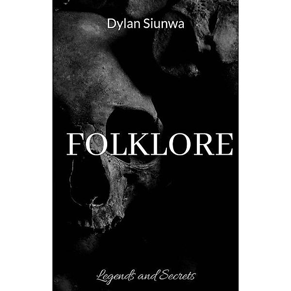 Folklore: Legends and Secrets / Folklore, Dylan Siunwa