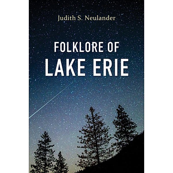 Folklore of Lake Erie, Judith S. Neulander