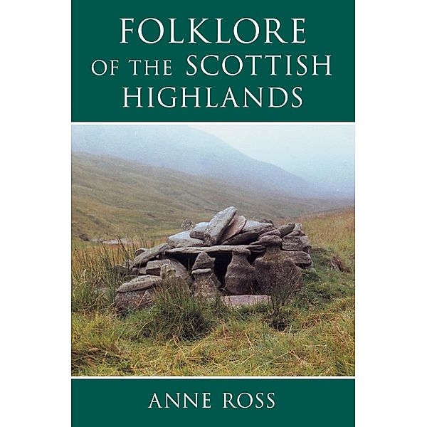 Folklore of the Scottish Highlands, Anne Ross