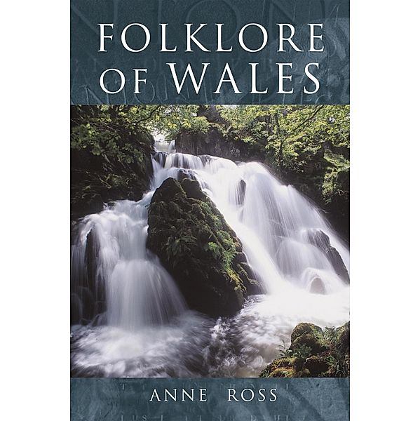 Folklore of Wales, Anne Ross