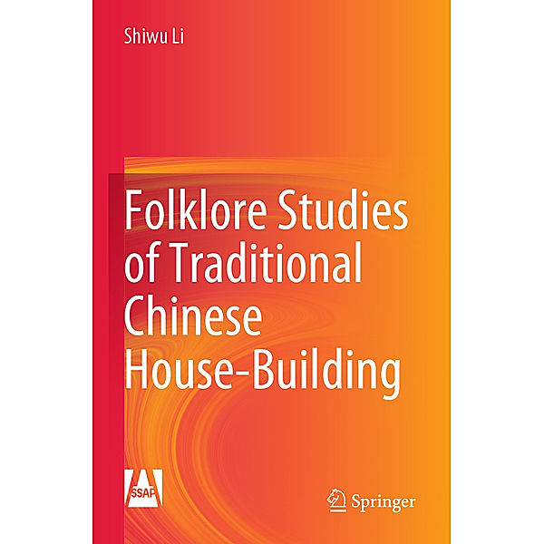 Folklore Studies of Traditional Chinese House-Building, Shiwu Li