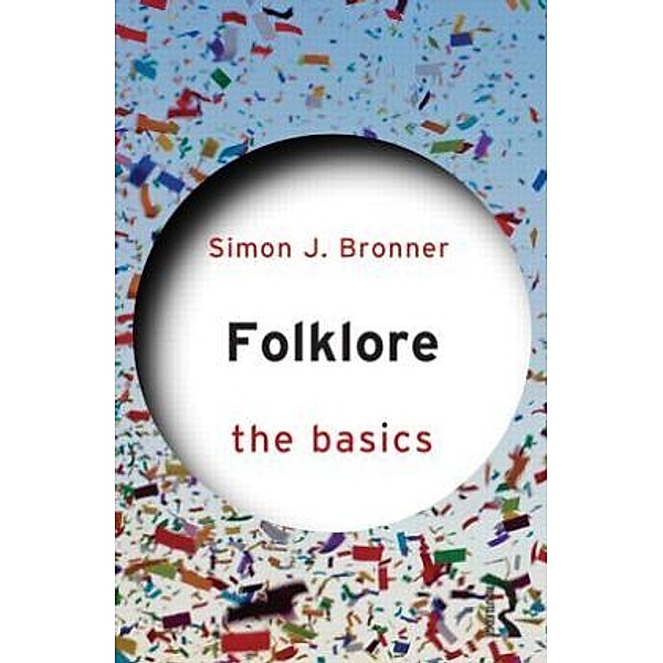 Folklore: The Basics, Simon J. Bronner