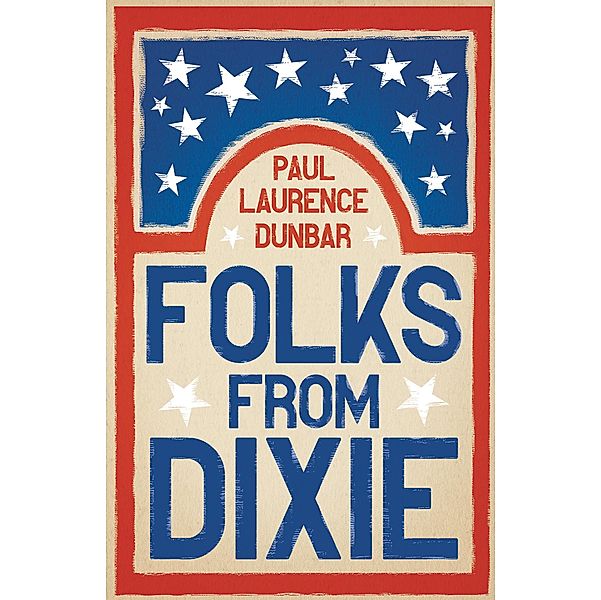Folks from Dixie, Paul Laurence Dunbar