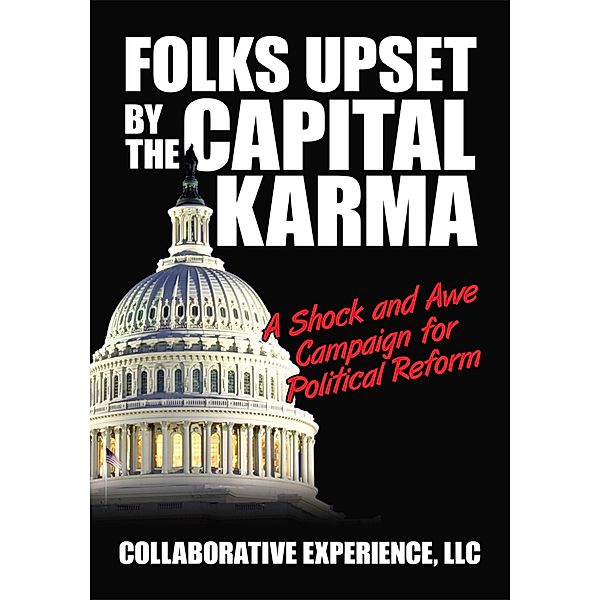 Folks Upset by the Capital Karma, Collaborative Experience LLC