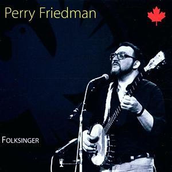 Folksinger, Perry Friedmann