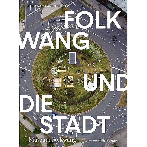 Folkwang und die Stadt / Folkwang and the City
