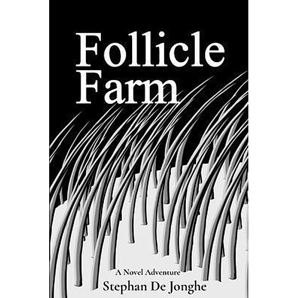 Follicle  Farm, Stephan de Jonghe