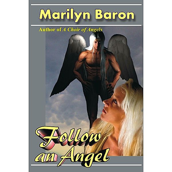 Follow an Angel, Marilyn Baron