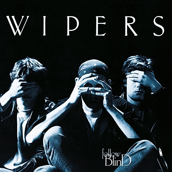 Follow Blind, Wipers