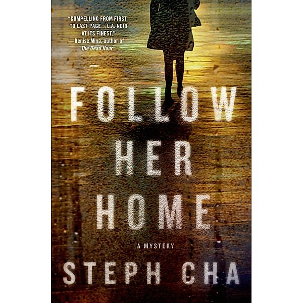 Follow Her Home / Juniper Song Mysteries Bd.1, Steph Cha