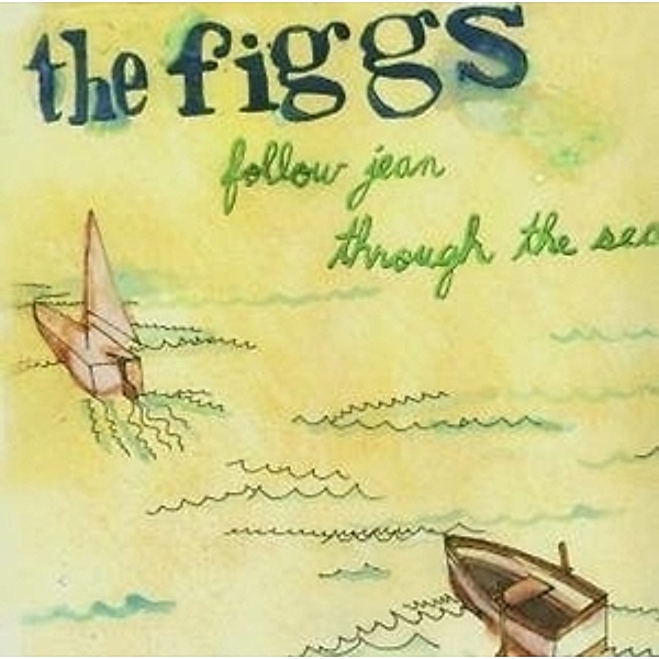 Follow Jean Trough The Sea, The Figgs