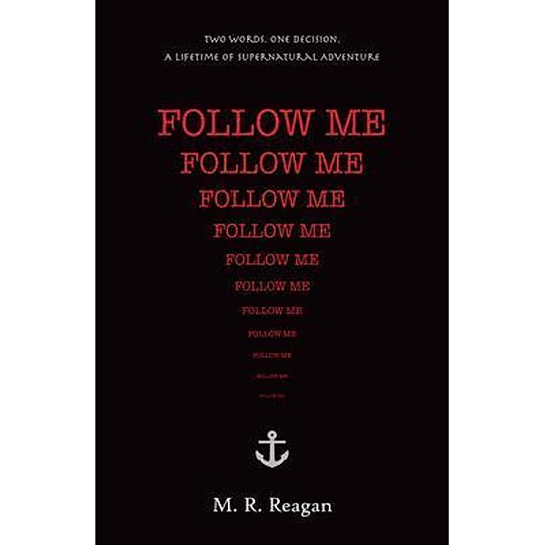 Follow Me, M. Reagan