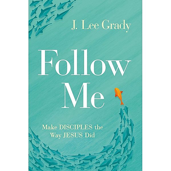 Follow Me, J Lee Grady