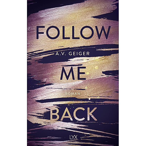Follow Me Back Bd.1, A. V. Geiger