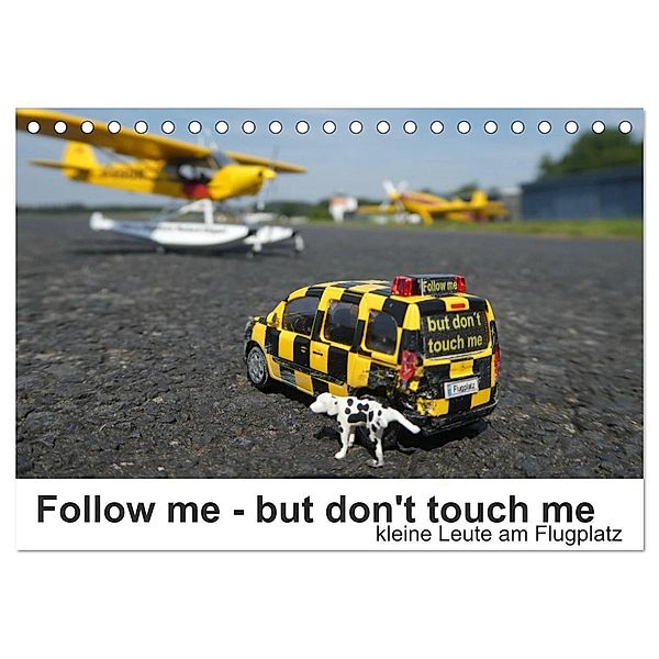 Follow me - but don't touch me (Tischkalender 2025 DIN A5 quer), CALVENDO Monatskalender, Calvendo, Kunst-Fliegerin