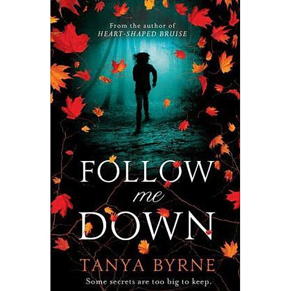Follow Me Down, Tanya Byrne