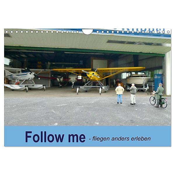 Follow me - fliegen anders erleben (Wandkalender 2025 DIN A4 quer), CALVENDO Monatskalender, Calvendo, Kunst-Fliegerin