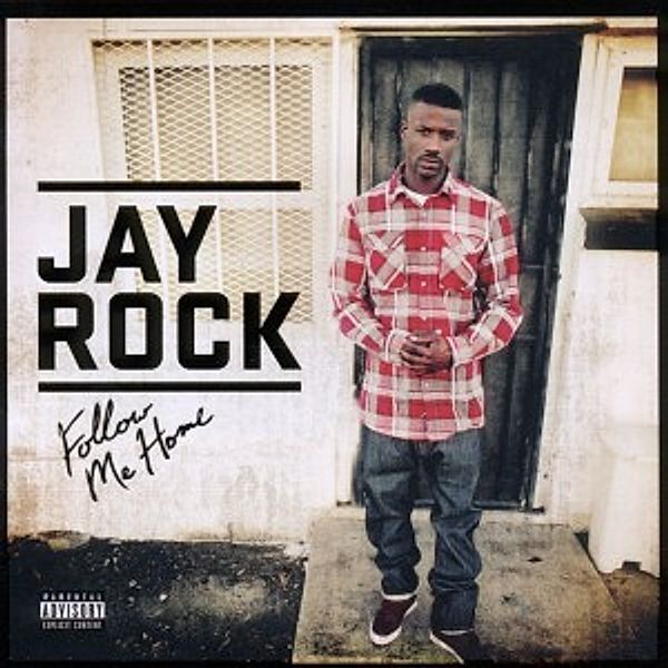 Follow Me Home, Jay Rock