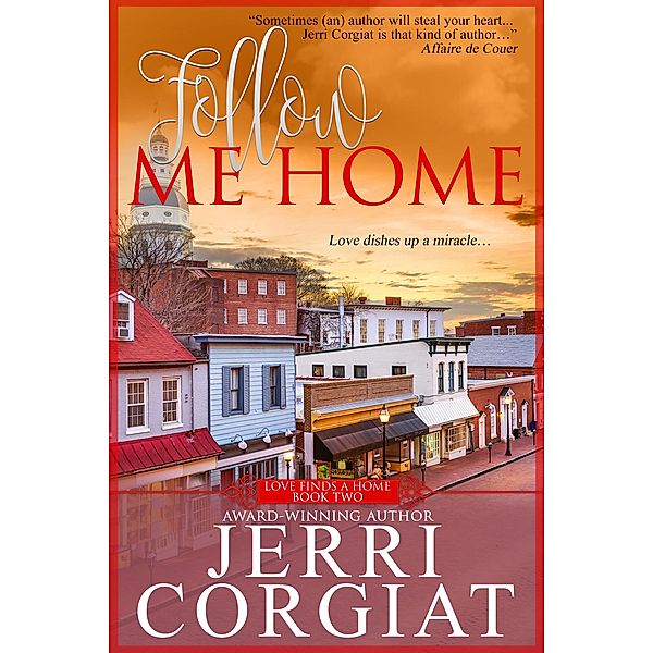 Follow Me Home (Love Finds a Home, #2) / Love Finds a Home, Jerri Corgiat