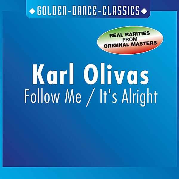 Follow Me / It's Alright, Karl Olivas