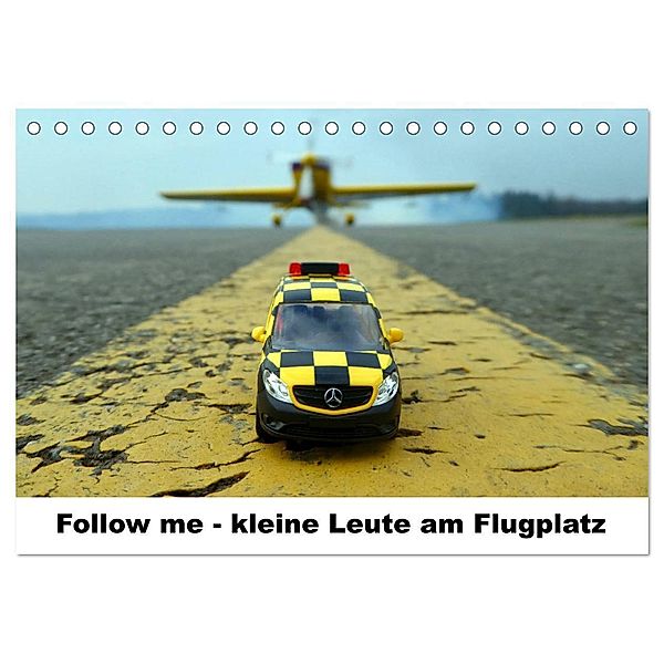 Follow me - kleine Leute am Flugplatz (Tischkalender 2024 DIN A5 quer), CALVENDO Monatskalender, Kunst Fliegerin