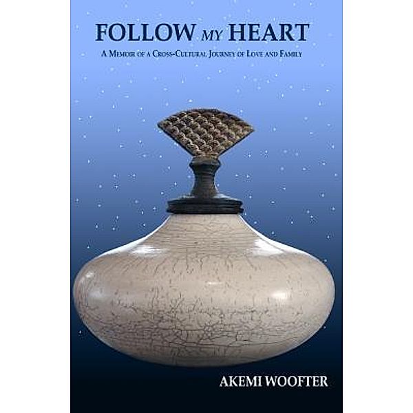 Follow My Heart / Akemi Woofter, Akemi Woofter