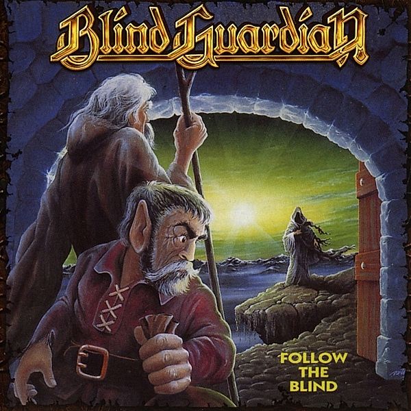 Follow The Blind (Remastered 2017), Blind Guardian