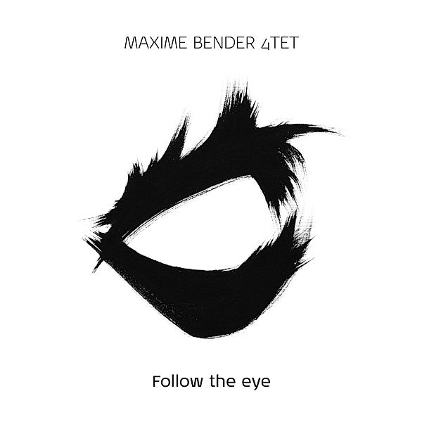 Follow The Eye, Maxime Bender