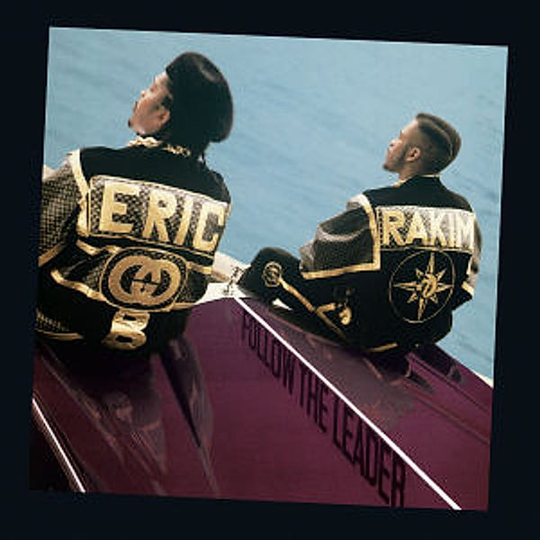 Follow The Leader, Eric B.& Rakim