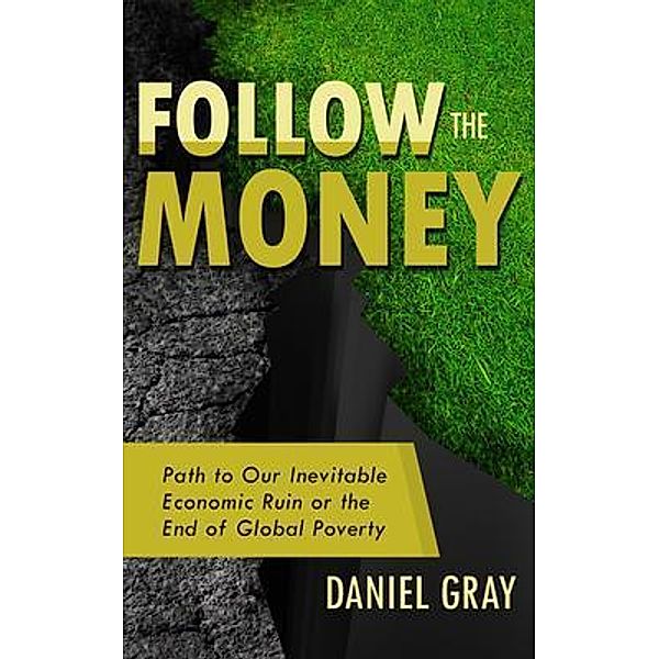 Follow the Money, Daniel Gray